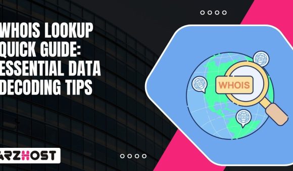 Whois Lookup Quick Guide Essential Data Decoding Tips