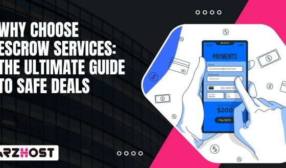 Why Choose Escrow Services The Ultimate Guide to Safe Deals