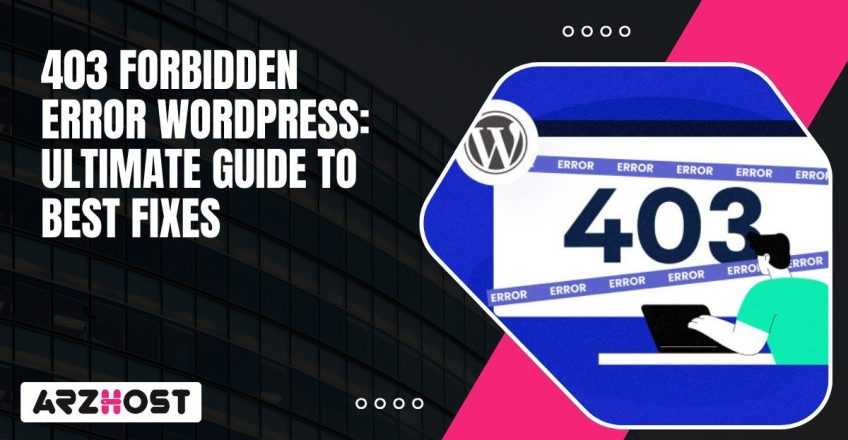 403 Forbidden Error WordPress Ultimate Guide to Best Fixes