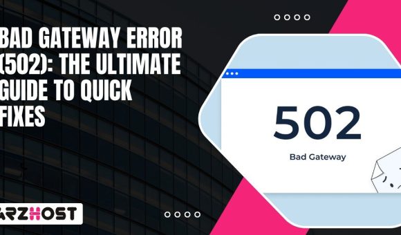 Bad Gateway Error (502) The Ultimate Guide to Quick Fixes