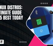 Best Linux Distros The Ultimate Guide to the 5 Best Today