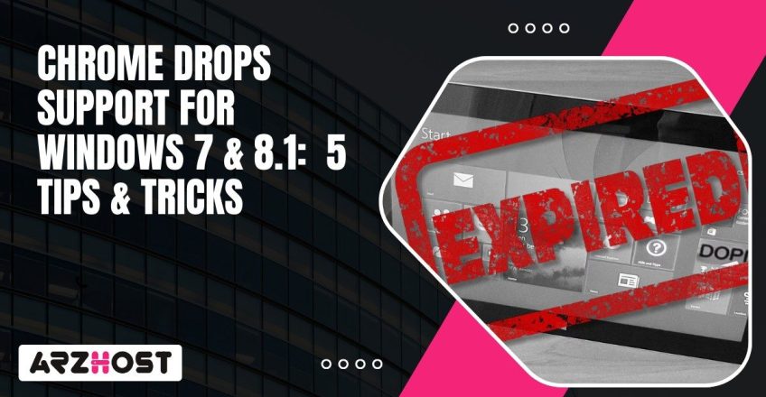 Chrome Drops Support For Windows 7 & 8.1 5 Tips & Tricks (1)
