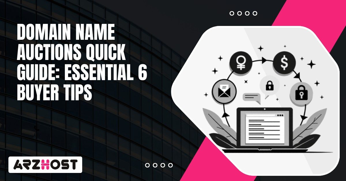 Domain Name Auctions Quick Guide Essential 6 Buyer Tips