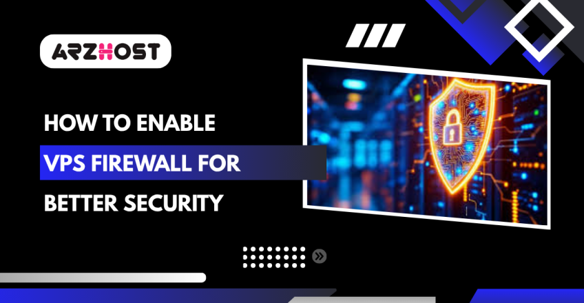 How to Enable VPS Firewall for Better Security