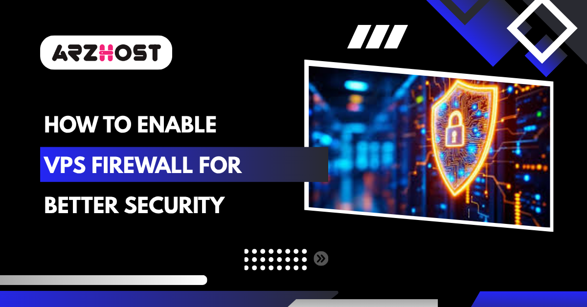 How to Enable VPS Firewall for Better Security