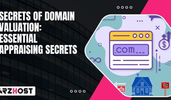 Secrets Of Domain Valuation Essential Appraising Secrets