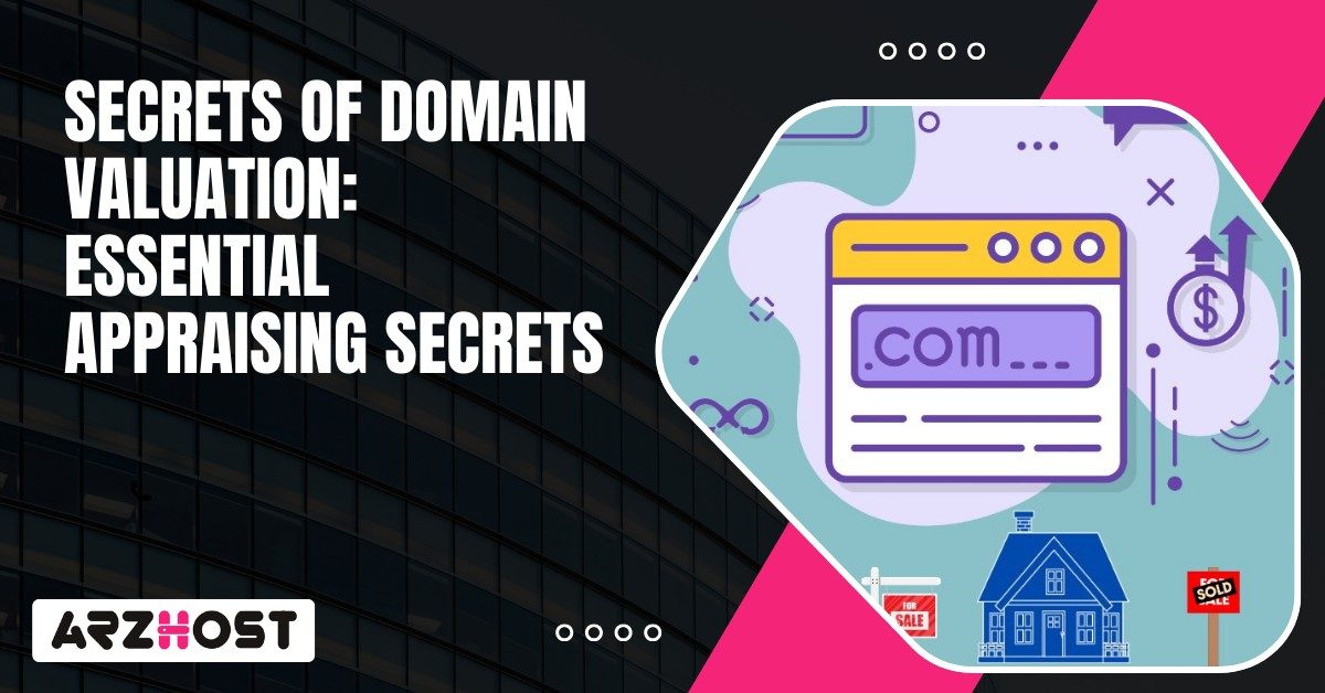 Secrets Of Domain Valuation Essential Appraising Secrets