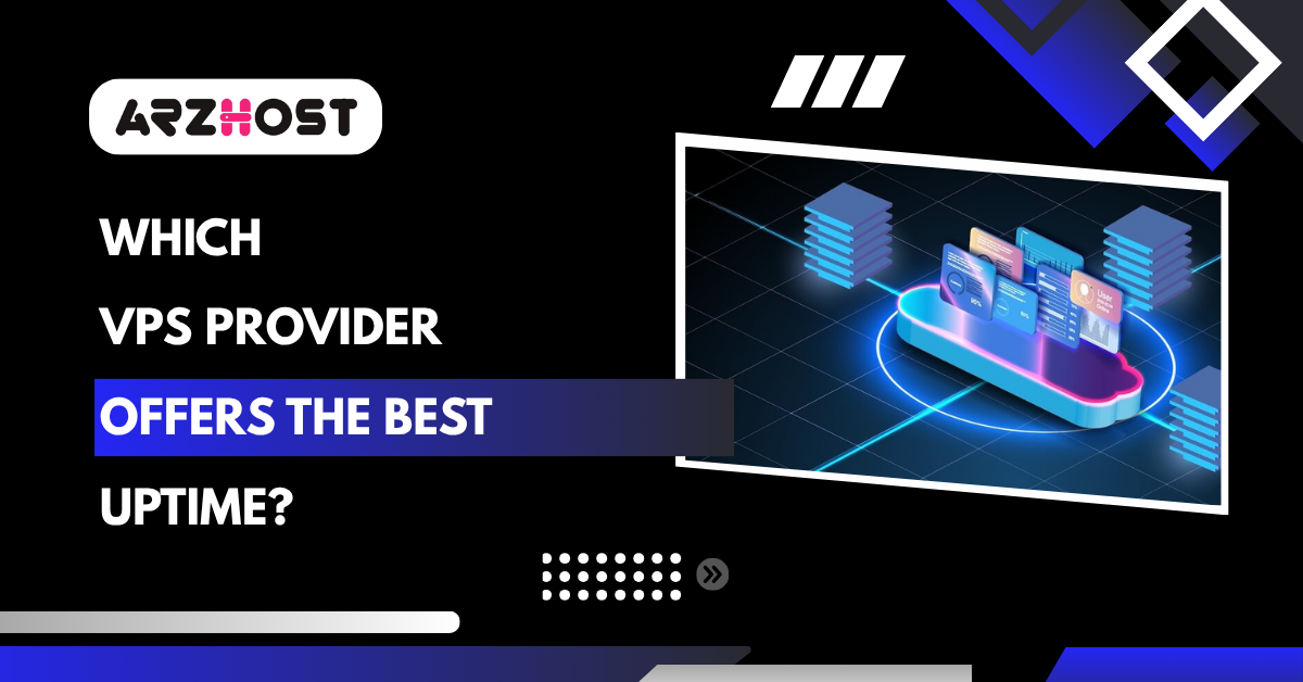 Which VPS Provider Offers the Best Uptime