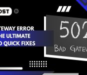 bad gateway error 502 the ultimate guide to quick fixes