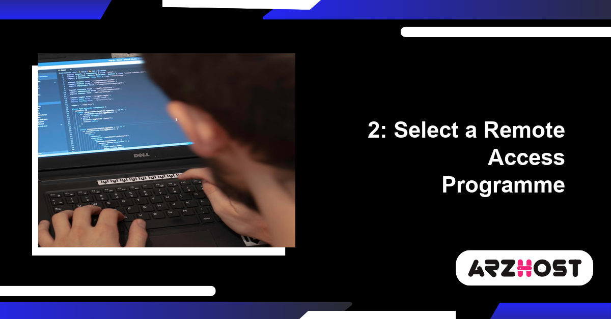 2: Select a Remote Access Programme
