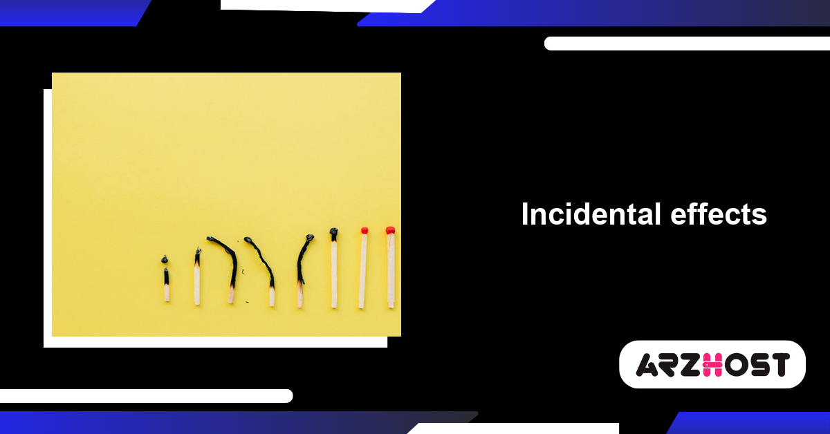 Incidental effects