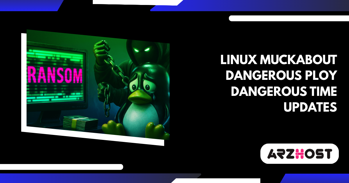 Linux Muckabout Dangerous Ploy Dangerous Time Updates