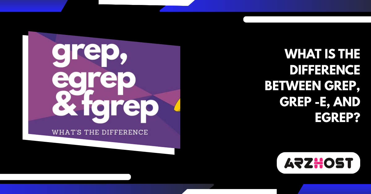 What is the Difference Between grep, grep -E, and egrep?